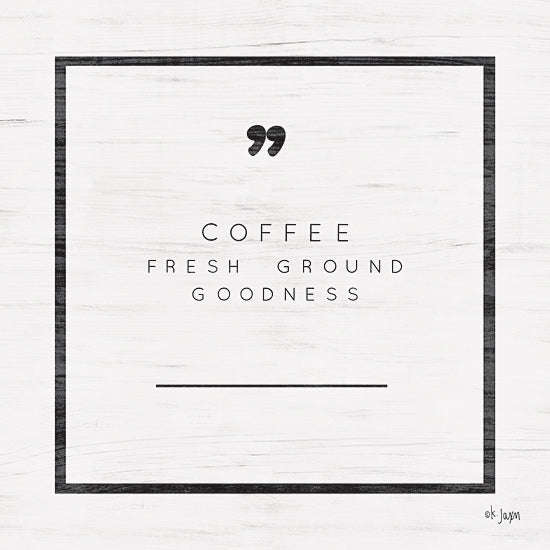 Jaxn Blvd. JAXN273 - JAXN273 - Fresh Ground Goodness - 12x12 Coffee, Drink, Kitchen, Humorous, Black & White from Penny Lane