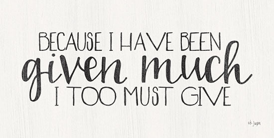 Jaxn Blvd. JAXN277 - JAXN277 - I Too Must Give - 18x9 Give, Generous, Giving, Calligraphy, Charitable, Signs from Penny Lane