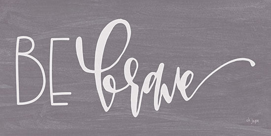 Jaxn Blvd. JAXN283 - JAXN283 - Be Brave - 18x9 Be Brave, Motivational, Signs from Penny Lane