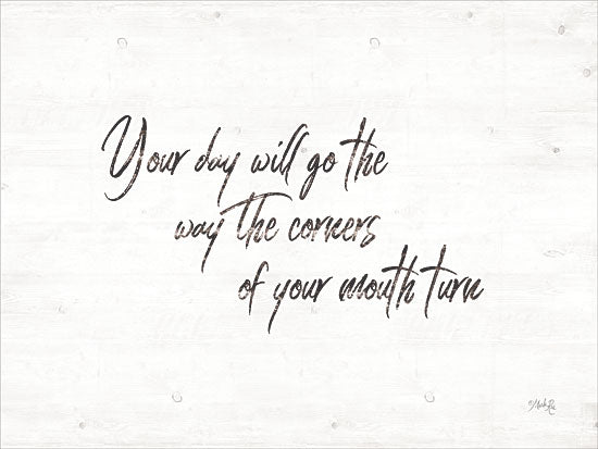Marla Rae MAZ5407 - Your Day Will Go - 16x12 Your Day, Smile, Humorous, Calligraphy from Penny Lane