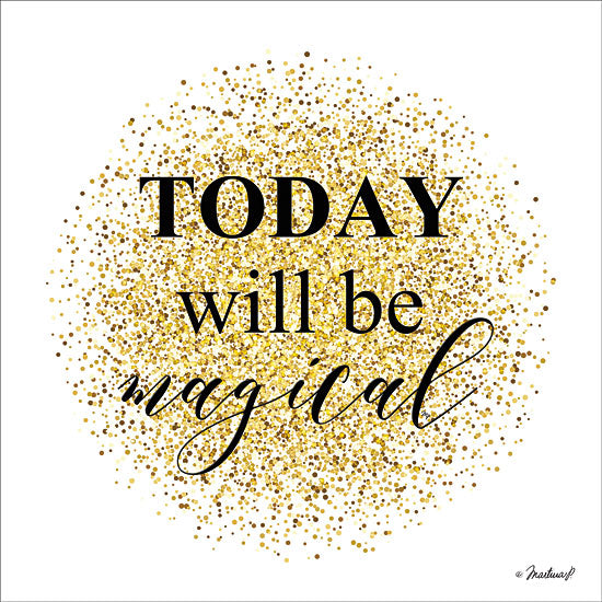 Martina Pavlova PAV100 - Today Will be Magical - 12x12 Today Will be Magical, Gold, Glitter, Today from Penny Lane