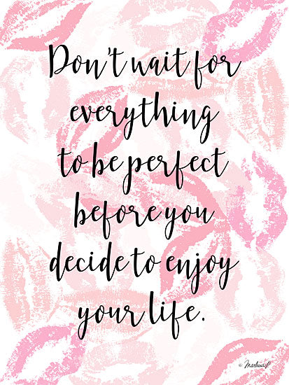 Martina Pavlova PAV103 - Enjoy Your Life - 12x16 Enjoy Your Life, Lips, Kisses, Motivating, Signs from Penny Lane