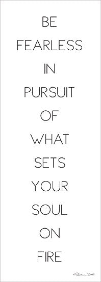 Susan Ball SB662 - Be Fearless - 8x24 Be Fearless, Tween, Motivating, Typography, Black & White from Penny Lane